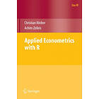 Christian Kleiber, Achim Zeileis: Applied Econometrics with R
