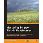 Dr Alex Blewitt: Mastering Eclipse Plug-in Development