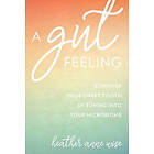Heather Anne Wise: A Gut Feeling
