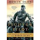 Robin Olds: Fighter Pilot