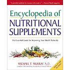 Michael T Murray: Encyclopedia Of Nutritional Supplements