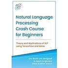 Ai Publishing: Natural Language Processing Crash Course for Beginners