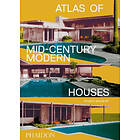 Dominic Bradbury: Atlas of Mid-Century Modern Houses