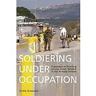 Erella Grassiani: Soldiering Under Occupation