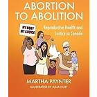 Martha Paynter: Abortion to Abolition