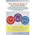 Grace Stockholm: The Whole Brain &; Hearted Child