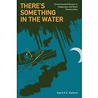 Ingrid Waldron: There's Something in the Water