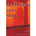 Marie-France Hirigoyen, Helen Marx, Thomas Moore: Stalking the Soul