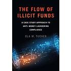 Ola M Tucker: The Flow of Illicit Funds
