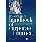 Glen Arnold: Financial Times Handbook of Corporate Finance, The