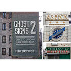 Frank Mastropolo: Ghost Signs 2: Clues to Uptown New York's Past