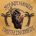 Steady Hands Truth In Comedy LP