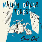 Million Dollar Tones Come On! LP
