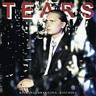 Tears Binging, Bragging, Bitching LP