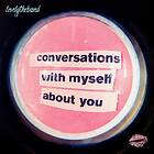 Lovelytheband Conversations With Myself About You LP