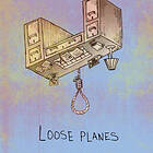 Loose Planes