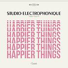 Studio Electrophonique Happier Things EP LP
