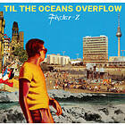 Fischer-Z Til The Oceans Overflow LP