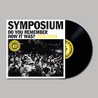 Symposium Do You Remember How It Was? The Best Of (1996-1999) LP