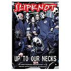 Slipknot: Up to Our Necks (DVD)