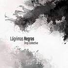 Drop Collective - Lagrimas Negras LP