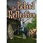 Behind the Reflection (PC)