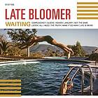 Late Bloomer Waiting MC