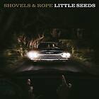 Shovels & Rope - Little Seeds MC