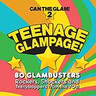 Blandade Artister Teenage Glampage Can The Glam 2 CD