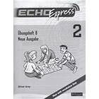 Oliver Gray: Echo Express 2 Workbook B 8pk New Edition
