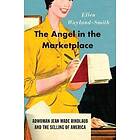 Ellen Wayland-Smith: The Angel in the Marketplace