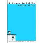 Anna Paterson, Richard Swartz: A House in Istria