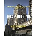 Miles Glendinning: Mass Housing