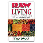 Kate Wood: Raw Living