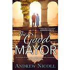 Andrew Nicoll: The Good Mayor