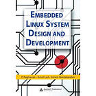 P Raghavan, Amol Lad, Sriram Neelakandan: Embedded Linux System Design and Development