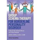 JM Farrell: Group Schema Therapy for Borderline Personality Disorder A Step-by-Step Treatment Manual with Patient Workbook
