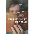 Jason Byassee: Surprised By Jesus Again