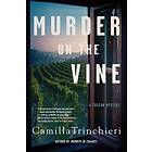 Camilla Trinchieri: Murder On The Vine