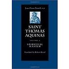 Jean-Pierre Torrell: Saint Thomas Aquinas v. 2; Spiritual Master