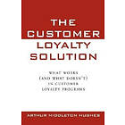 Arthur Hughes: The Customer Loyalty Solution