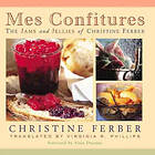 Christine Ferber: Mes Confitures