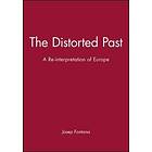 J Fontana: The Distorted Past A Reinterpretation Europe