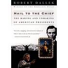 Robert Dallek: Hail to the Chief