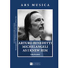 Lidia Kozubek: Arturo Benedetti Michelangeli as I Knew Him