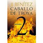 J J Benítez: Caballo de Troya 2. Masada