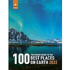 Rough Guides: The Rough Guide to the 100 Best Places on Earth 2022