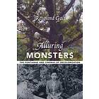 Rosalind Galt: Alluring Monsters