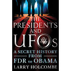 Larry Holcombe: The Presidents and UFOs: A Secret History from FDR to Obama