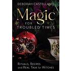 Deborah Castellano: Magic for Troubled Times